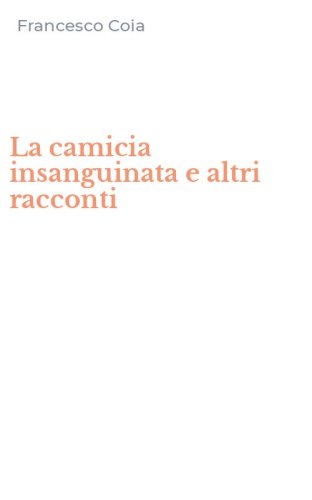 La camicia insanguinata e altri racconti