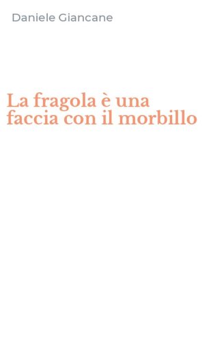 La fragola &egrave; una faccia con il morbillo