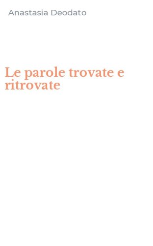 Le parole trovate e ritrovate