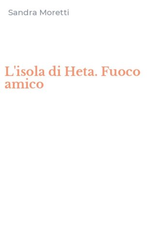 L'isola di Heta. Fuoco amico