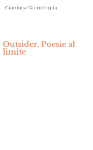 Outsider. Poesie al limite