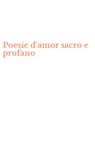 Poesie d'amor sacro e profano