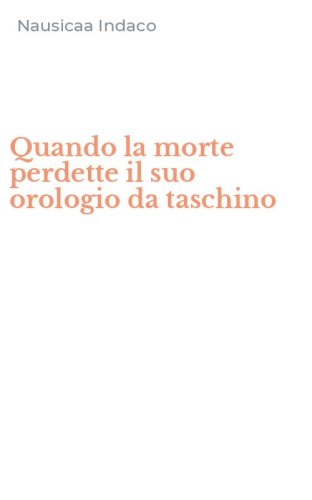 Quando la morte perdette il suo orologio da taschino