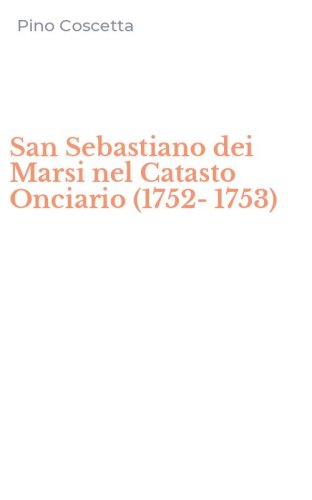 San Sebastiano dei Marsi nel Catasto Onciario (1752-1753)