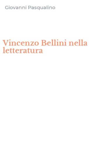 Vincenzo Bellini nella letteratura