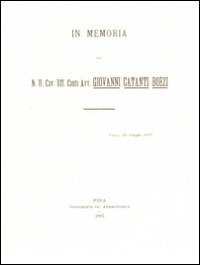 In memoria del N.U.Cav. Uff. conte avv. Giovanni Catanti Boezi