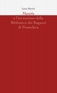 Manola e l'invenzione della Biblioteca dei Ragazzi di Pontedera