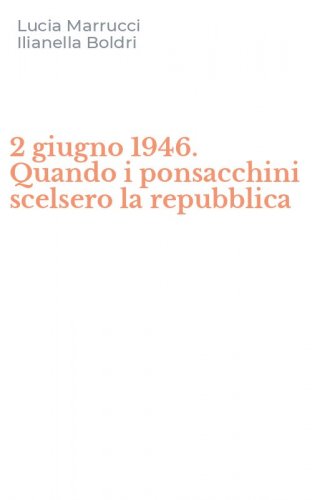 2 giugno 1946. Quando i ponsacchini scelsero la repubblica