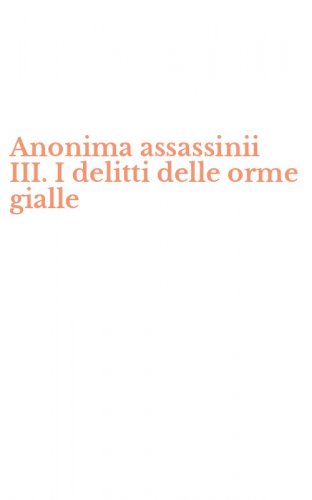 Anonima assassinii III. I delitti delle orme gialle