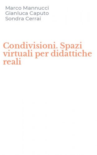 Condivisioni. Spazi virtuali per didattiche reali