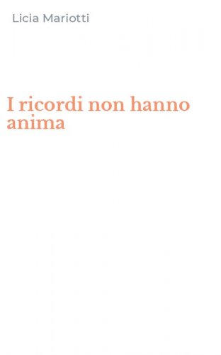 I ricordi non hanno anima