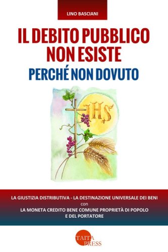 Il debito pubblico non esiste perch&eacute; non dovuto