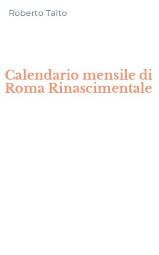 Calendario mensile di Roma Rinascimentale