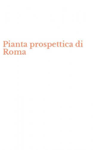 Pianta prospettica di Roma