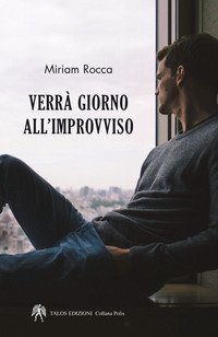 Verr&agrave;&nbsp;giorno all'improvviso