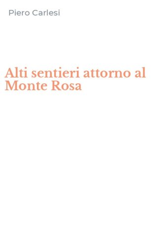 Alti sentieri attorno al Monte Rosa