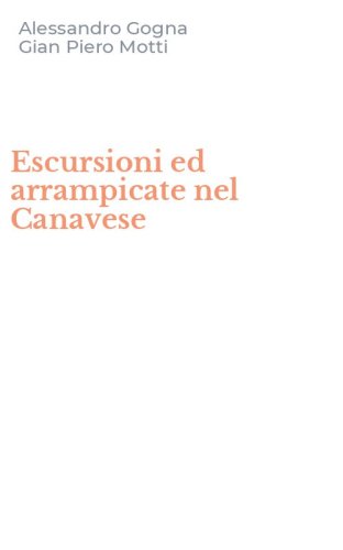 Escursioni ed arrampicate nel Canavese