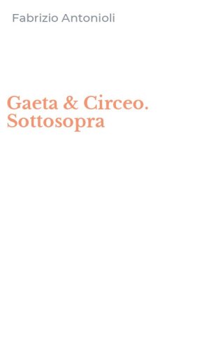 Gaeta & Circeo. Sottosopra