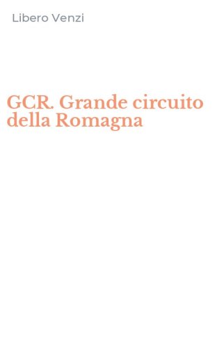 GCR. Grande circuito della Romagna