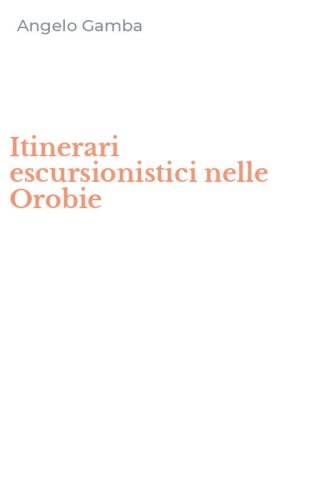 Itinerari escursionistici nelle Orobie