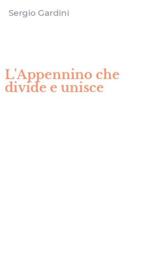 L'Appennino che divide e unisce