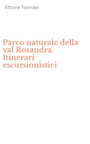 Parco naturale della val Rosandra. Itinerari escursionistici