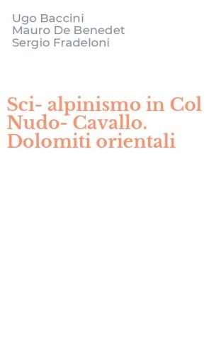 Sci-alpinismo in Col Nudo-Cavallo. Dolomiti orientali