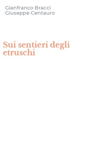 Sui sentieri degli etruschi
