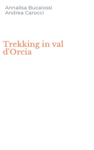 Trekking in val d'Orcia
