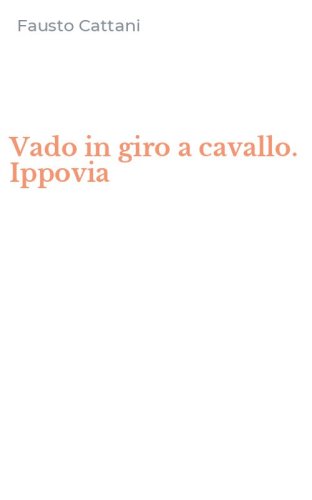 Vado in giro a cavallo. Ippovia
