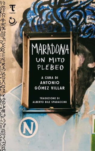 Maradona, un mito plebeo