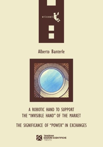 A robotic hand to support the &laquo;invisible hand&raquo; of the market. The significance of &laquo;power&raquo; in exchanges
