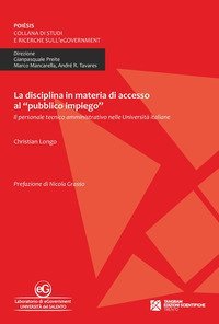 La disciplina in materia di accesso al &laquo;pubblico impiego&raquo;. Il personale tecnico amministrativo nelle Universit&agrave; italiane