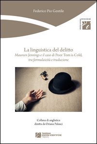 La linguistica del delitto. Maureen Jennings e il caso di &laquo;Poor Tom is cold&raquo;, tra formulaicit&agrave; e traduzione