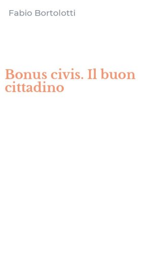 Bonus civis. Il buon cittadino