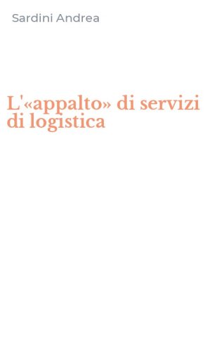 L'&laquo;appalto&raquo; di servizi di logistica