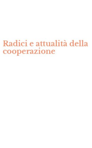 Radici e attualit&agrave; della cooperazione