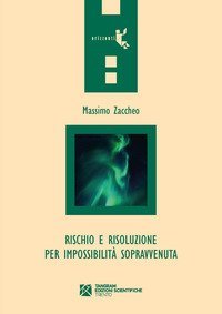 Rischio e risoluzione per impossibilit&agrave; sopravvenuta