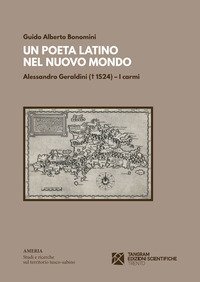 Un poeta latino nel nuovo mondo. Alessandro Geraldini