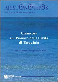 Un'&agrave;ncora sul Pianoro della Civita di Tarquinia