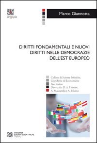 Diritti fondamentali e nuovi diritti nelle democrazie dell'Est europeo