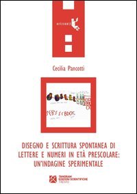 Disegno e scrittura spontanea di lettere e numeri in et&agrave; prescolare. Un'indagine sperimentale