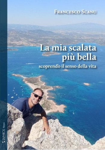 La mia scalata pi&ugrave; bella scoprendo il senso della vita
