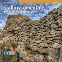 Gallura orientale. Preistoria e protostoria