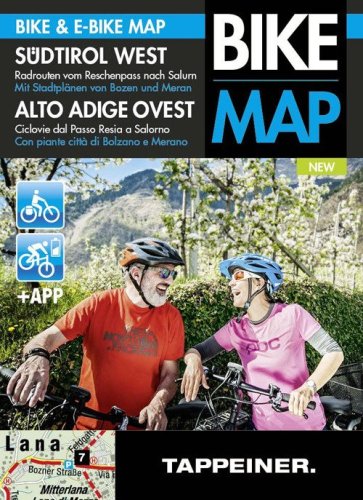 Alto Adige Ovest. Ciclovie dal Passo Resia a Salorno. Con piante citt&agrave; di Bolzano e Merano. Bike & e-bike map. Ediz. italiana e tedesca
