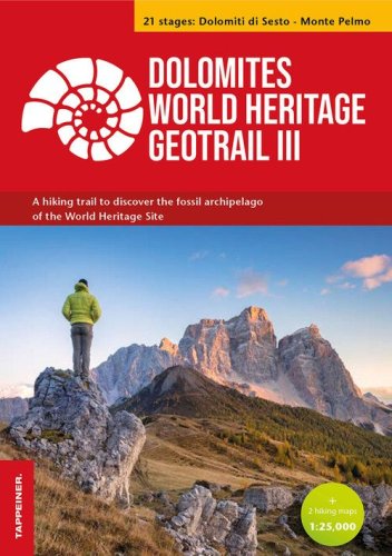 Dolomites World Heritage geotrail. A hiking trail to discover the fossil archipelago of the World Heritage Site