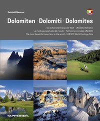 Dolomiti. Le montagne pi&ugrave; belle del mondo. Patrimonio mondiale UNESCO. Ediz. tedesca, italiana e inglese