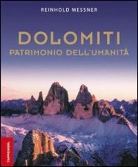 Dolomiti. Patrimonio dell'umanit&agrave;. Ediz. inglese