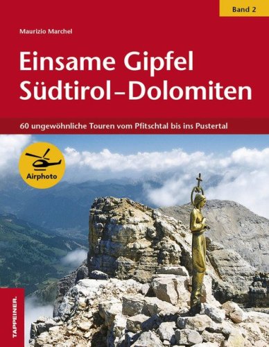 Einsame Gipfel S&uuml;dtirol-Dolomiten