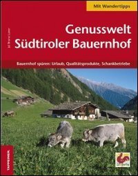 Genusswelt. S&uuml;dtiroler bauernhof